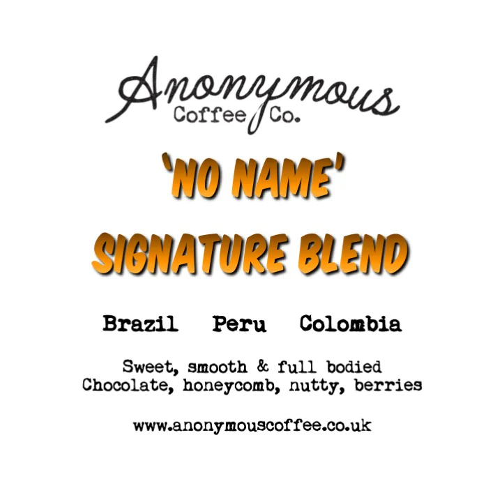 Anonymous Coffee No Name Signature Blend