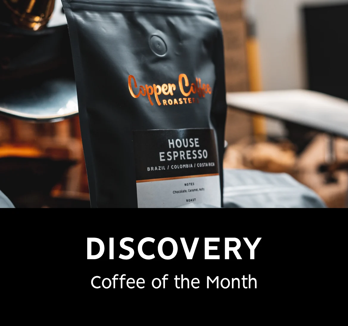 Copper Coffee Roasters Discovery Coffee of the Month