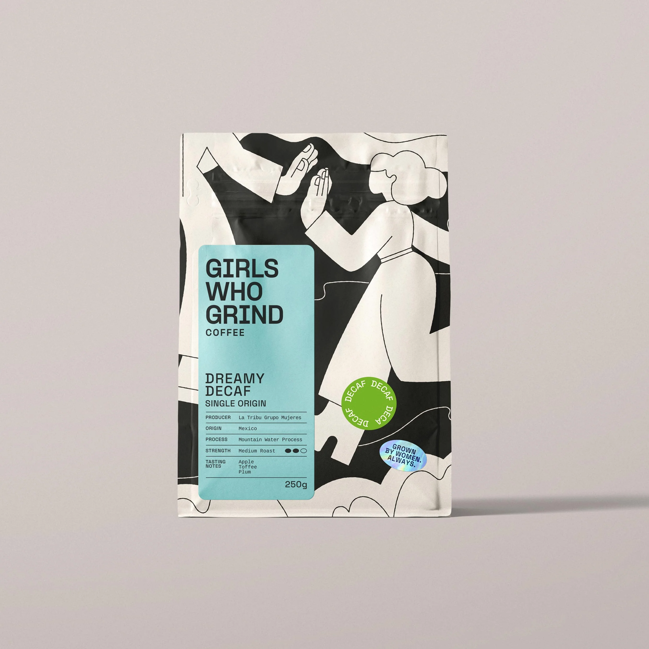 Girls Who Grind Coffee Dreamy Decaf