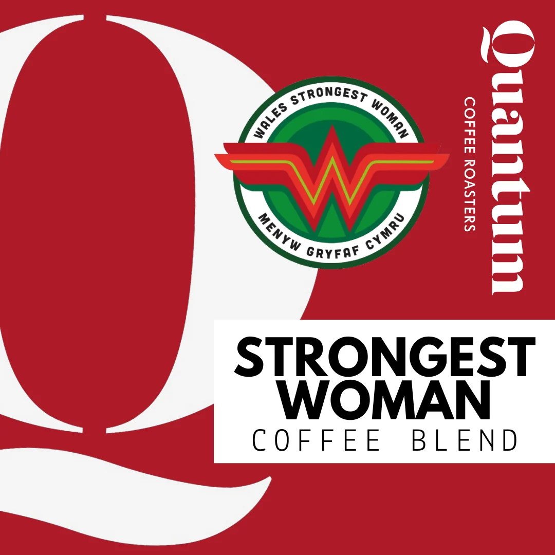 Quantum Coffee Roasters WALES STRONGEST WOMAN blend