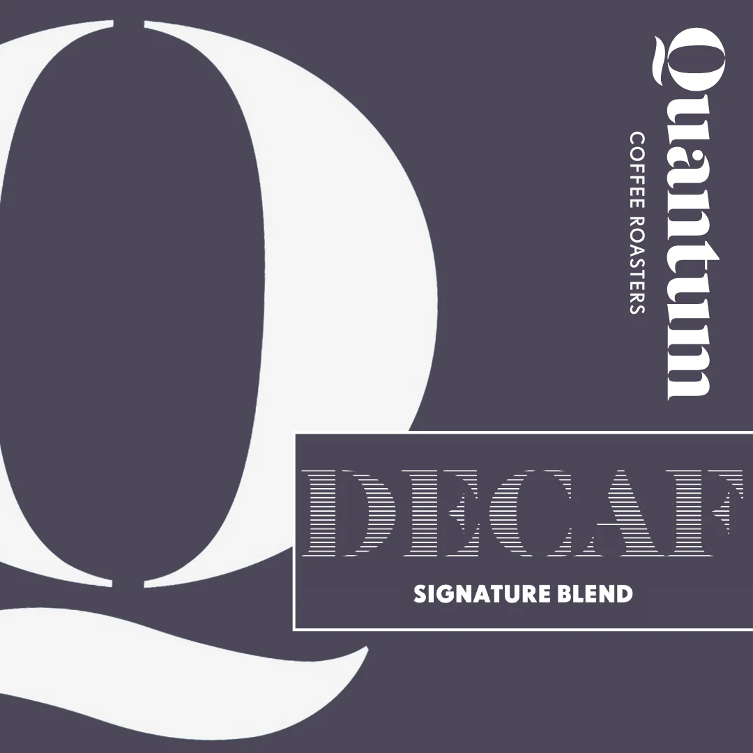 Quantum Coffee Roasters Decaf Signature Blend